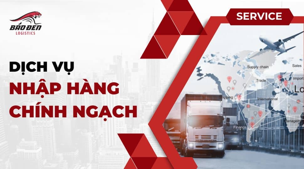 Dịch vụ nhập khẩu chính ngạch từ Trung Quốc về Việt Nam 12 báo đen logistics