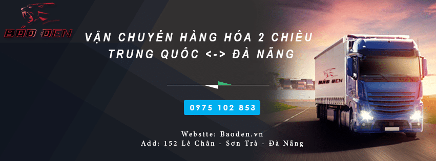 Báo Đen - đơn vị cung cấp dịch vụ vận chuyển hàng Trung Quốc về Đà Nẵng giá rẻ uy tín hàng đầu