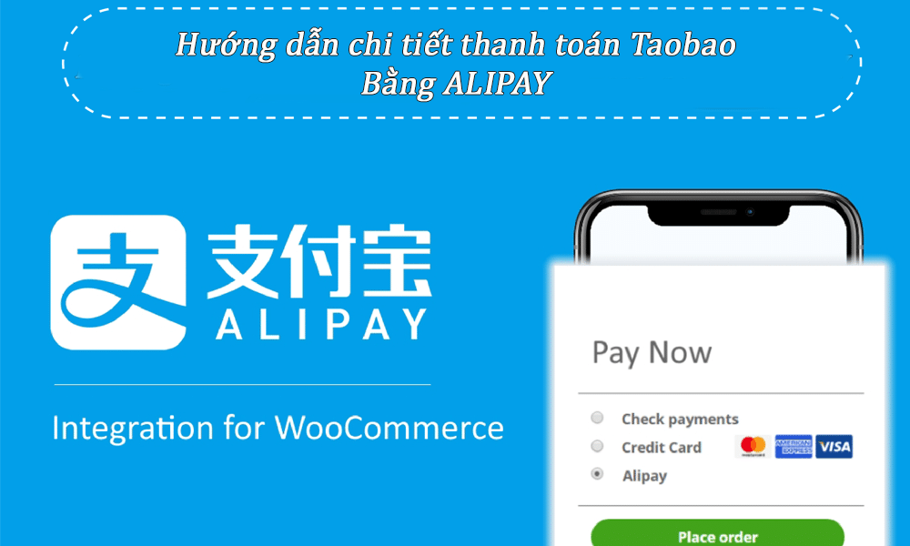 Hướng dẫn cách thanh toán hàng Taobao bằng ALIPAY nhanh chóng