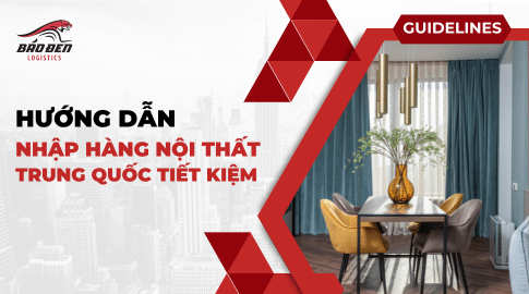 Hướng dẫn nhập hàng nội thất Trung Quốc Nhanh Chóng, Tiết Kiệm 8 nội thất trung quốc