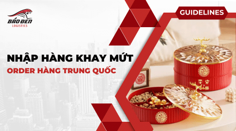 Nhập khay mứt Trung Quốc đẹp - rẻ - Order hàng Trung Quốc 11 ORDER HÀNG TRUNG QUỐC