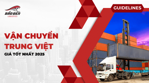 Vận chuyển Trung Việt uy tín, giá tốt nhất 2025 7 vận chuyển Trung Việt