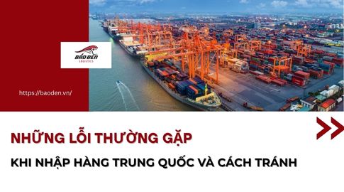Những lỗi thường gặp khi nhập hàng Trung Quốc và cách trách 19 Những lỗi thường gặp khi nhập hàng Trung Quốc và cách tránh