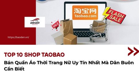 Top 10 Shop Taobao Bán Quần Áo Thời Trang Nữ Uy Tín Nhất Mà Dân Buôn Cần Biết