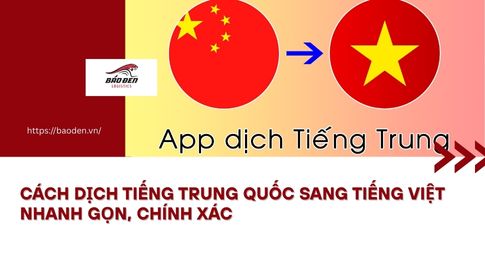 Cách Dịch Tiếng Trung Quốc Sang Tiếng Việt Nhanh Gọn, Chính Xác