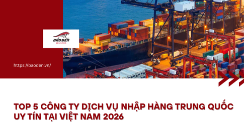 Top 5 công ty dịch vụ nhập hàng Trung Quốc uy tín tại Việt Nam 2026 12 Thumnail website 7