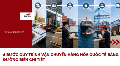 6 bước quy trình vận chuyển hàng hóa quốc tế bằng đường biển chi tiết 6 Thumnail website 16